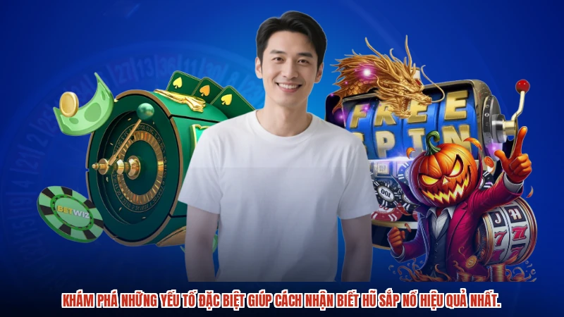 Khám phá những yếu tố đặc biệt giúp Cách nhận biết hũ sắp nổ hiệu quả nhất.