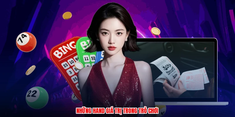 Những hand giá trị trong trò chơi