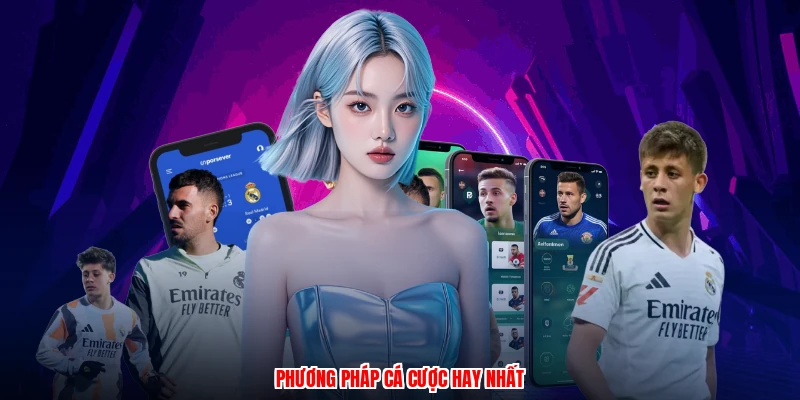 Phương pháp cá cược hay nhất